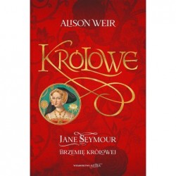 Królowe. Jane Seymour....