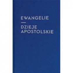 Ewangelie i Dzieje Apostolskie