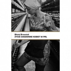 Życie codzienne kobiet w PRL