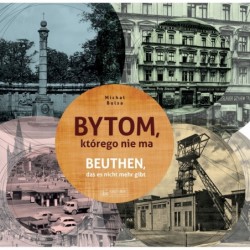 Bytom, którego nie ma
