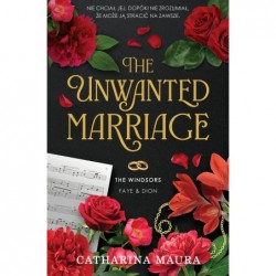 The Unwanted Marriage. The...