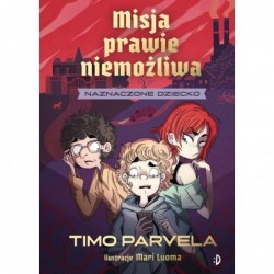 Naznaczone dziecko. Misja...