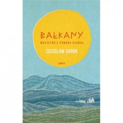 Bałkany. Wszystko z powodu...