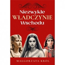 Niezwykłe władczynie Wschodu