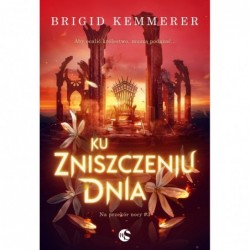 Ku zniszczeniu dnia. Seria...