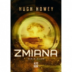 Zmiana. Trylogia Silos. Tom 2