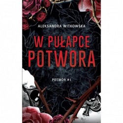 W pułapce Potwora. Tom 1