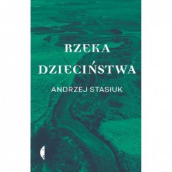 Rzeka dzieciństwa