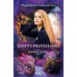 Szepty przyszłości. Seria...