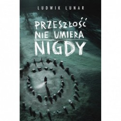 Przeszłość nie umiera nigdy