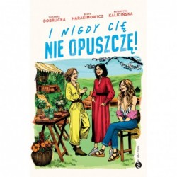 I nigdy cię nie opuszczę!