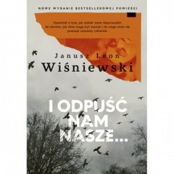 I odpuść nam nasze…