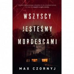 Wszyscy jesteśmy mordercami