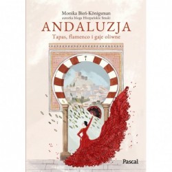 Andaluzja. Tapas, flamenco...