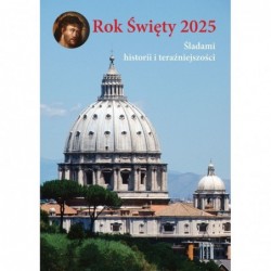 Rok Święty 2025. Śladami...
