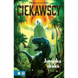 Ciekawscy. Jurajska draka