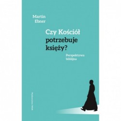 Czy Kościół potrzebuje...