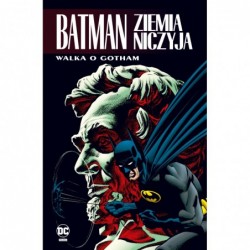 Batman. Ziemia Niczyja....