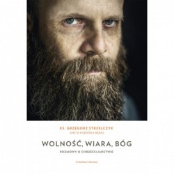 Wolność, wiara, Bóg....