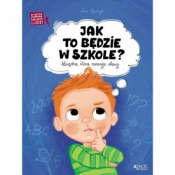 Jak to będzie w szkole?...