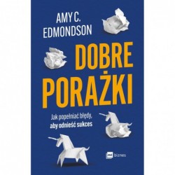 Dobre porażki. Jak...