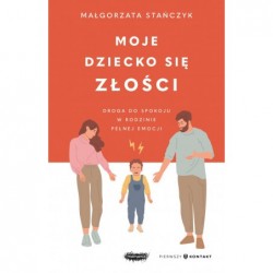 Moje dziecko się złości....