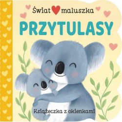 Świat maluszka. Przytulasy....