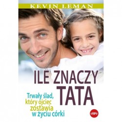 Ile znaczy tata. Trwały...