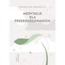 Medytacje dla przebodźcowanych