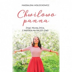 Chwilowo panna. Żyjąc...