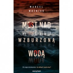 Most nad wzburzoną wodą