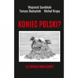 Koniec Polski? Ile zostało...