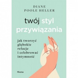 Twój styl przywiązania. Jak...