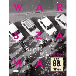 Warszawa lata 80. Foto Retro