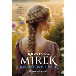 Kwiatowy dwór. Saga...