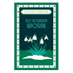 Zło rozkwita wiosną