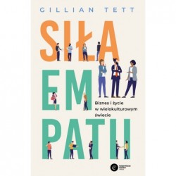 Siła empatii. Biznes i...