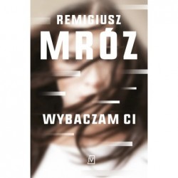 Wybaczam Ci. Ina Kobryn. Tom 1