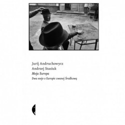 Moja Europa. Dwa eseje o...