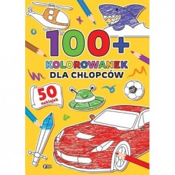 100+ Kolorowanek. Dla chłopców