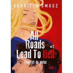 Powrót do nieba. All Roads...