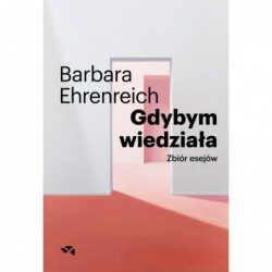 Gdybym wiedziała. Wybór esejów