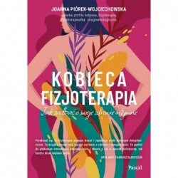 Kobieca fizjoterapia. Jak...