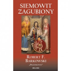 Siemowit Zagubiony. Cykl...