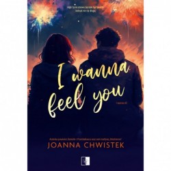 I Wanna Feel You. Seria I...
