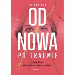 Od nowa po traumie. Czuła...