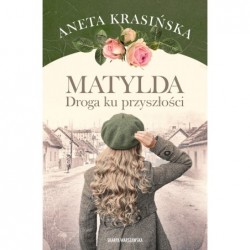 Matylda. Droga ku przyszłości