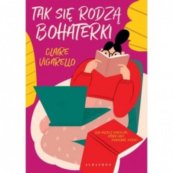 Tak się rodzą bohaterki