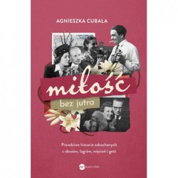 Miłość bez jutra. Prawdziwe...