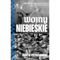 Wojny niebieskie. W środku...